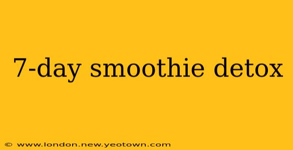 7-day smoothie detox
