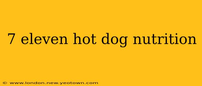 7 eleven hot dog nutrition