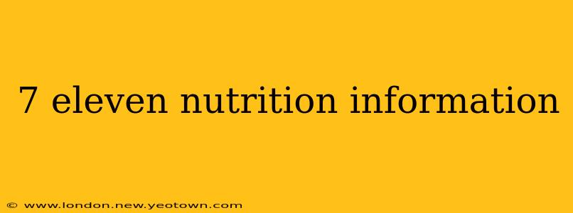 7 eleven nutrition information