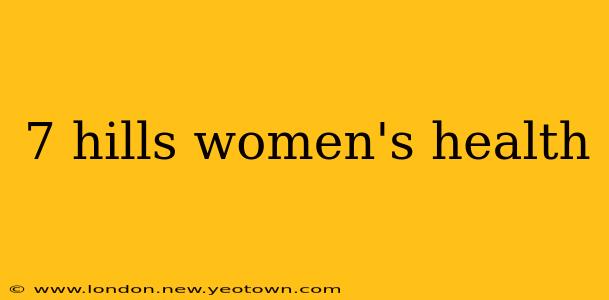 7 hills women's health