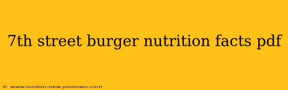 7th street burger nutrition facts pdf