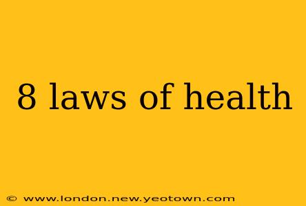 8 laws of health