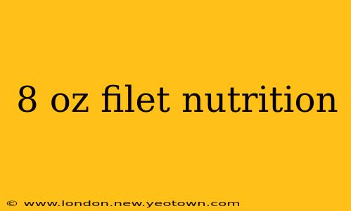 8 oz filet nutrition
