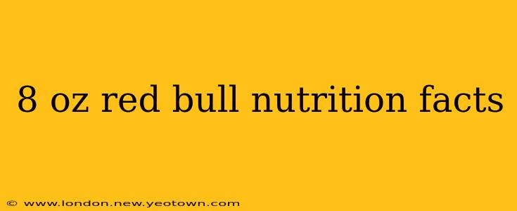 8 oz red bull nutrition facts