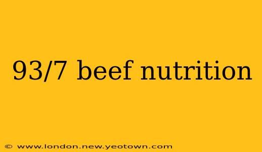 93/7 beef nutrition