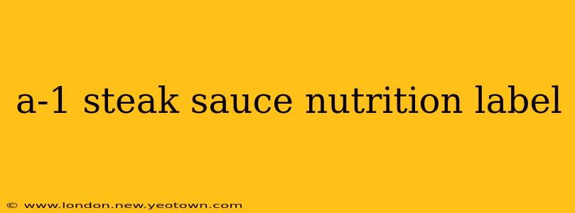 a-1 steak sauce nutrition label