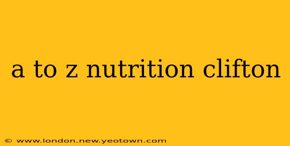 a to z nutrition clifton