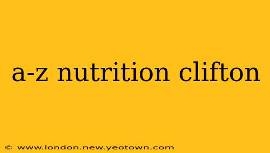 a-z nutrition clifton