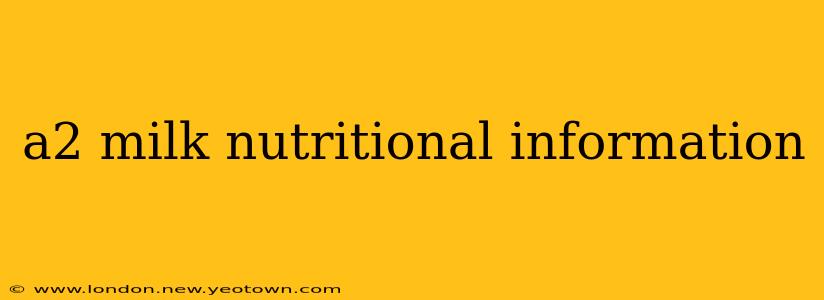 a2 milk nutritional information