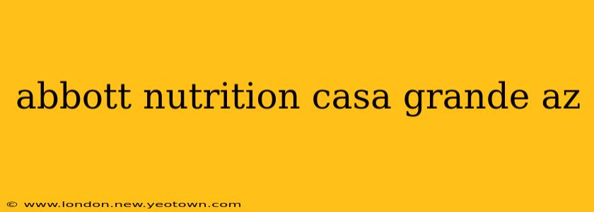 abbott nutrition casa grande az