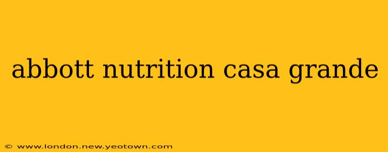 abbott nutrition casa grande