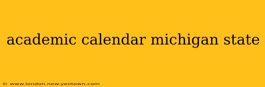 academic calendar michigan state