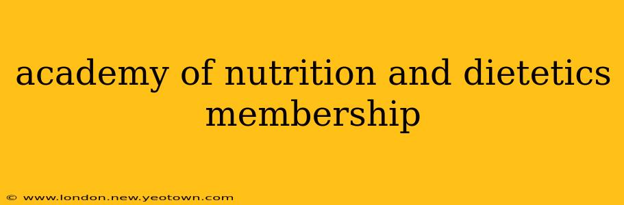academy of nutrition and dietetics membership
