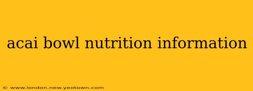 acai bowl nutrition information