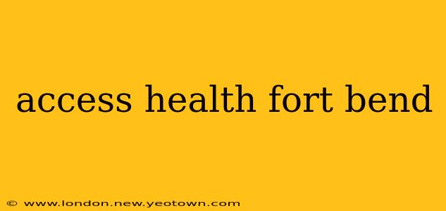 access health fort bend