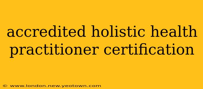 accredited holistic health practitioner certification