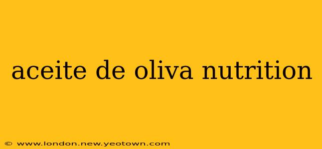 aceite de oliva nutrition