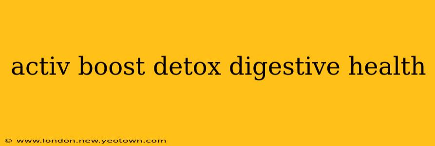 activ boost detox digestive health