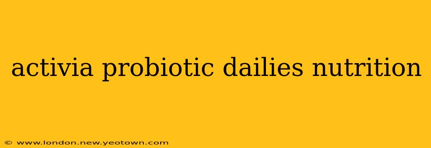 activia probiotic dailies nutrition
