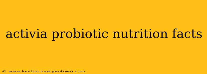 activia probiotic nutrition facts