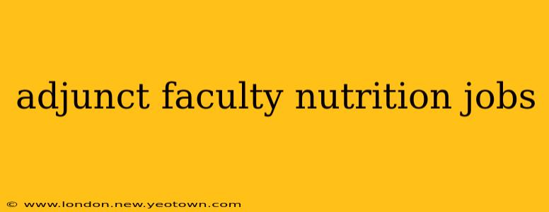 adjunct faculty nutrition jobs