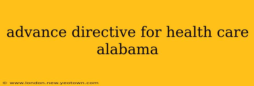 advance directive for health care alabama