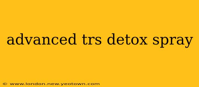advanced trs detox spray