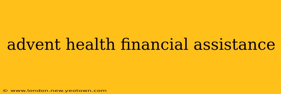 advent health financial assistance