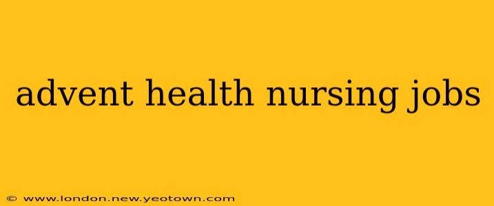 advent health nursing jobs