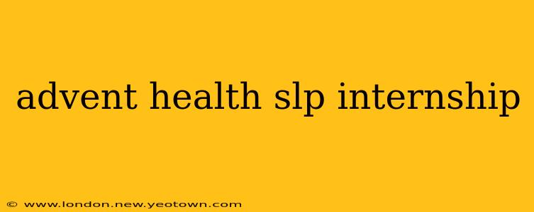 advent health slp internship