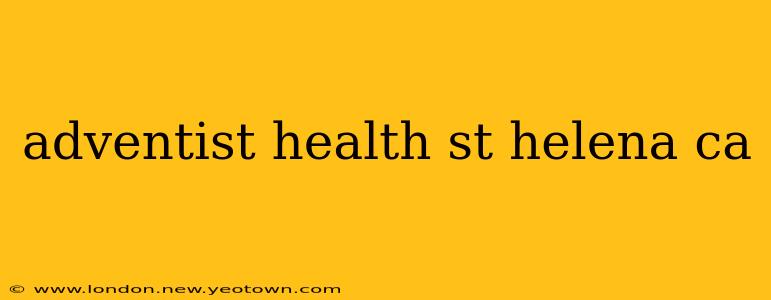 adventist health st helena ca