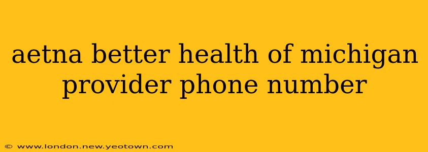 aetna better health of michigan provider phone number