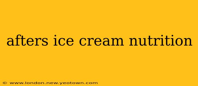 afters ice cream nutrition