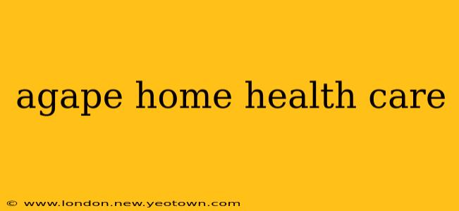 agape home health care