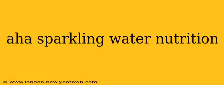 aha sparkling water nutrition