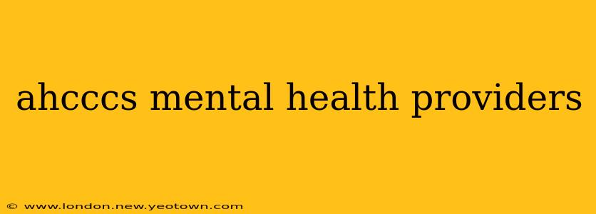 ahcccs mental health providers