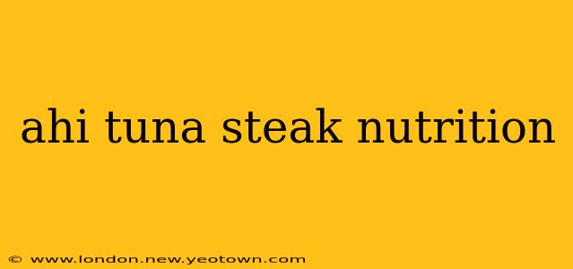 ahi tuna steak nutrition