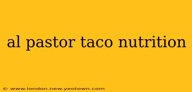 al pastor taco nutrition