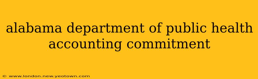 alabama department of public health accounting commitment