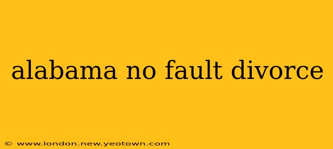 alabama no fault divorce
