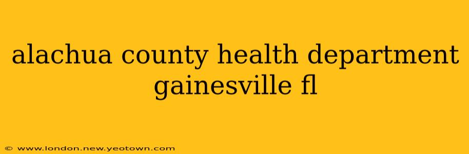 alachua county health department gainesville fl