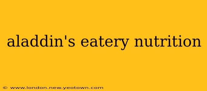 aladdin's eatery nutrition