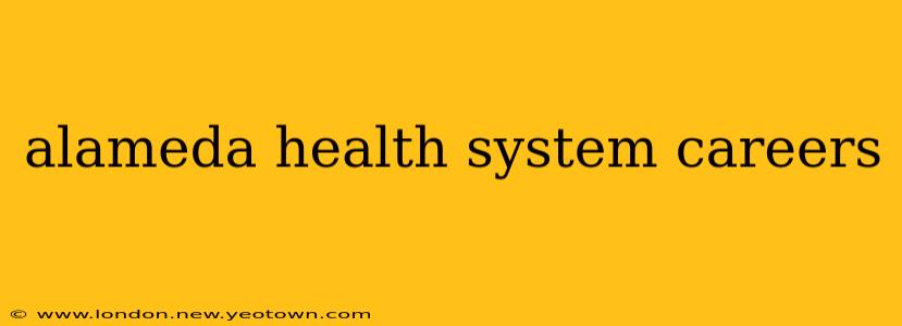 alameda health system careers