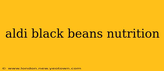 aldi black beans nutrition