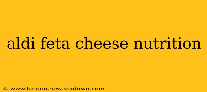 aldi feta cheese nutrition