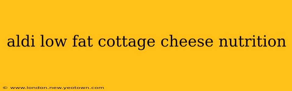 aldi low fat cottage cheese nutrition