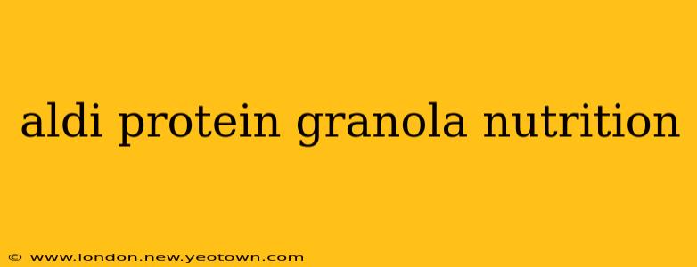 aldi protein granola nutrition