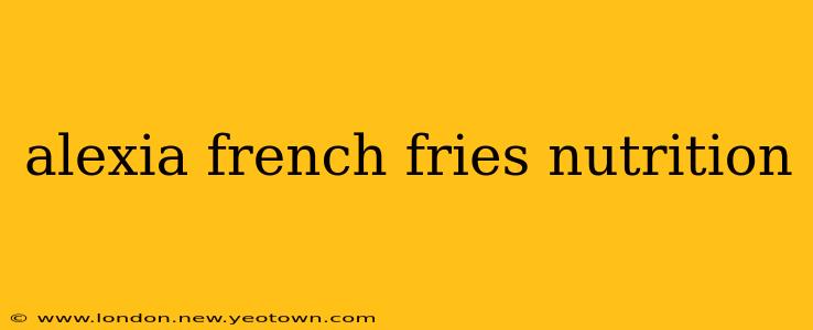 alexia french fries nutrition