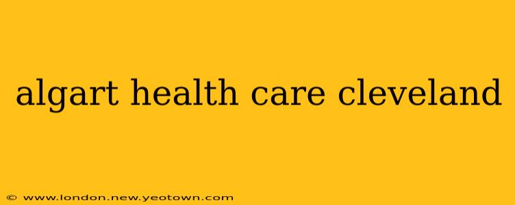 algart health care cleveland