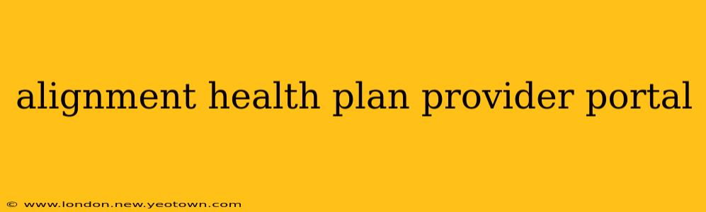alignment health plan provider portal